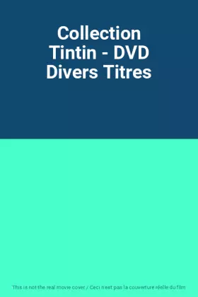 Couverture du produit · Collection Tintin - DVD Divers Titres