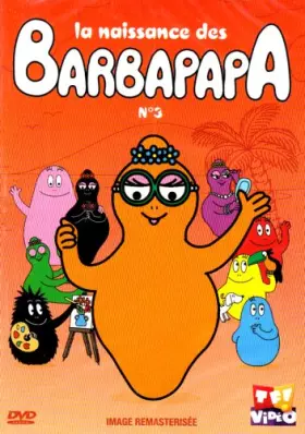 Couverture du produit · Barbapapa, vol. 3 : la naissance des barbapapa