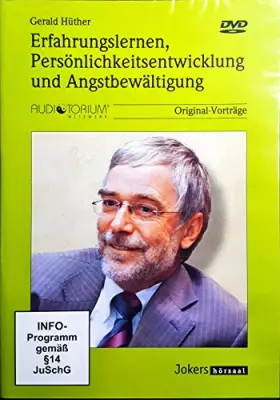 Couverture du produit · Erfahrungslernen und Persönlichkeitsentwicklung und Angstbewältigung - Gerald Hüther - DVD
