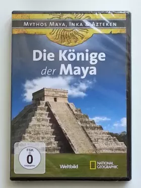 Couverture du produit · Die Könige der Maya - Mythos Maya, Inka und Azteken / DVD / Weltbild