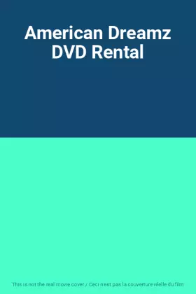 Couverture du produit · American Dreamz DVD Rental