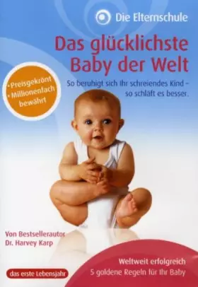 Couverture du produit · Die Elternschule - Das glücklichste Baby der ...