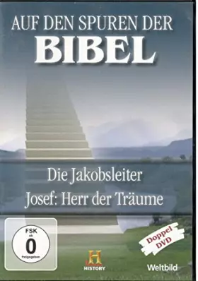 Couverture du produit · Auf den Spuren der Bibel Die jakobsleiter Josef: Herr der Träum
