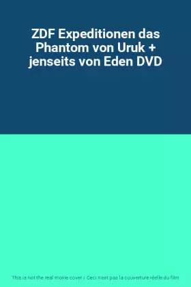 Couverture du produit · ZDF Expeditionen das Phantom von Uruk + jenseits von Eden DVD