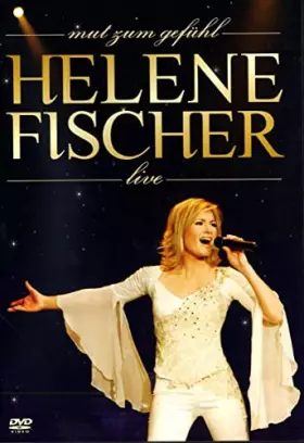 Couverture du produit · Mut zum Gefühl - Helene Fischer Live