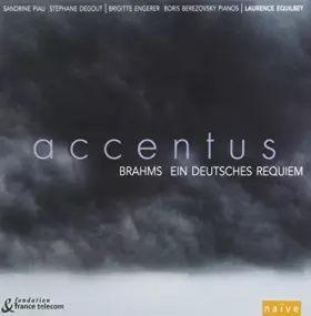 Couverture du produit · Ein Deutsches Requiem by Brahms, Brigitte Engerer, Boris Berezovsky, Laurence Equilbey, Accentus