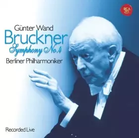 Couverture du produit · Bruckner: Symphony No. 4 'Romantic' by Gunter Wand (2013-05-04)