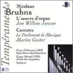 Couverture du produit · Bruhns : L'Oeuvre d'orgue / Cantates