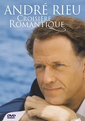 Couverture du produit · André Rieu : Croisière romantique