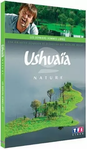 Couverture du produit · Ushuaïa Nature-Les Derniers Hommes Libres