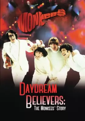 Couverture du produit · Daydream Believers: The Monkees' Story