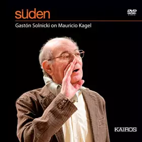 Couverture du produit · Süden : Un Film De Gastón Solnicki sur Mauricio Kagel A Buenos Aires 2006