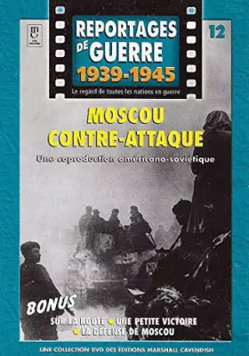 Couverture du produit · REPORTAGES DE GUERRE 1939-1945 - MOSCOU CONTRE-ATTAQUE / NOIR ET BLANC