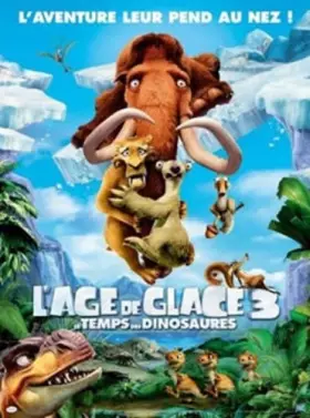 Couverture du produit · L'Age de glace 3, le temps des dinosaures