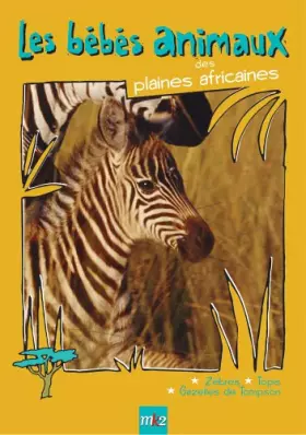 Couverture du produit · Les Bébés animaux des plaines africaines