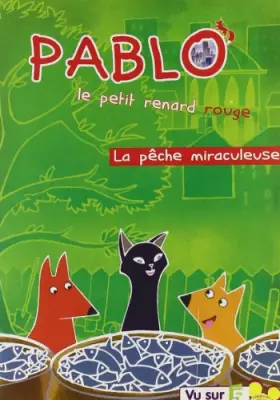 Couverture du produit · Pablo, Le Petit Renard Rouge-Vol. 4 : La pêche miraculeuse