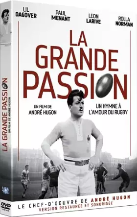 Couverture du produit · La Grande Passion [Version restaurée et sonorisée]