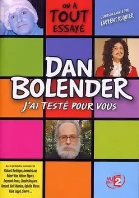 Couverture du produit · Dan Bolender : J'ai testé pour vous