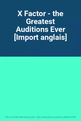 Couverture du produit · X Factor - the Greatest Auditions Ever [Import anglais]