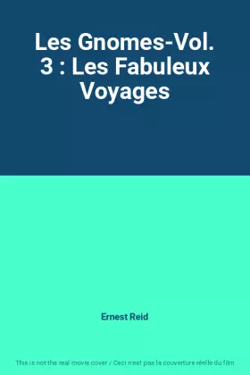 Couverture du produit · Les Gnomes-Vol. 3 : Les Fabuleux Voyages