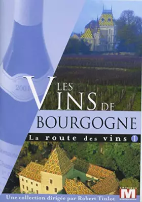 Couverture du produit · La Route Vol. 1 : Les vins de Bourgogne