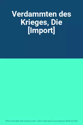 Couverture du produit · Verdammten des Krieges, Die [Import]