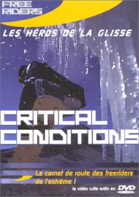 Couverture du produit · Free Riders, les héros de la glisse : Critical Conditions