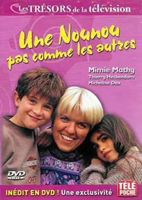 Couverture du produit · UNE NOUNOU PAS COMME LES AUTRES - MIMIE MATHY / COLLECTION LES TRESORS DE LA TELEVISION