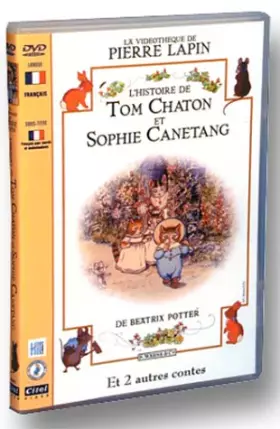 Couverture du produit · Béatrix Potter : L'Histoire de Tom Chaton et Sophie Canetang