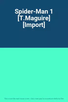 Couverture du produit · Spider-Man 1 [T.Maguire] [Import]