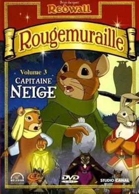 Couverture du produit · Rougemuraille : Saison 1 - Vol.3 : Capitaine Neige
