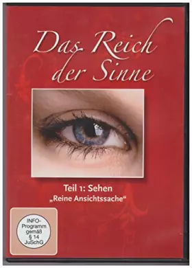 Couverture du produit · Das Reich der Sinne Teil 1: Sehen ("Reine Ansichtssache")