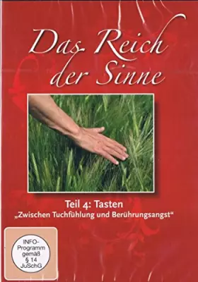 Couverture du produit · Das Reich der Sinne Teil 4: Tasten (Zwischen Tuchfühlung und Berührungsangst)