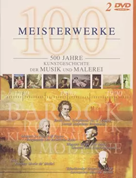 Couverture du produit · 100 Meisterwerke 500 Jahre Musik Und Malerei [Import]