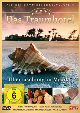 Couverture du produit · Das Traumhotel: Überraschung in Mexiko [Import]