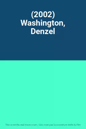 Couverture du produit · (2002) Washington, Denzel