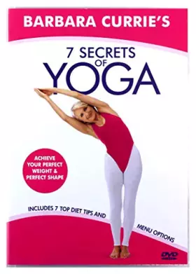 Couverture du produit · Barbara Currie - 7 Secrets of Yoga [Import anglais]