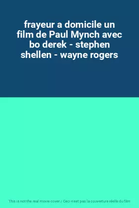 Couverture du produit · frayeur a domicile un film de Paul Mynch avec bo derek - stephen shellen - wayne rogers