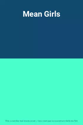 Couverture du produit · Mean Girls