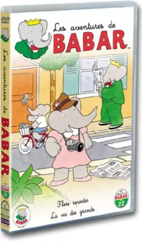 Couverture du produit · Les Aventures de Babar : Flore reporter / La Vie des grands (+ 4 comptines)