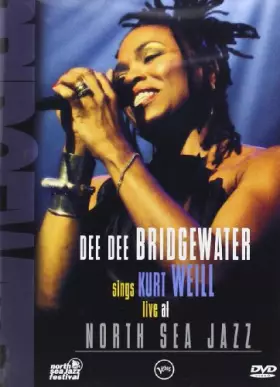 Couverture du produit · Bridgewater, Dee-Sings Kurt Weill Live at North Sea Jazz