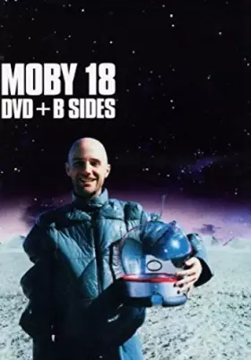 Couverture du produit · Moby : 18 [Inclus 1 CD B-Sides de 13 titres (1h10)]