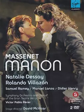 Couverture du produit · Massenet - Manon / Dessay, Villazon, Ramey, Lanza, Henry, Perez, McVicar (Gran Teatro del Liceu 2007)
