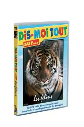 Couverture du produit · Dis-moi tout sur… les felins