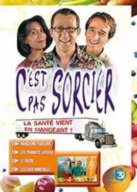 Couverture du produit · C'est pas sorcier : la santé vient en mangeant