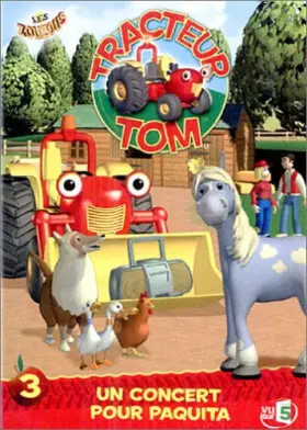 Couverture du produit · Tracteur Tom, Vol.3 : Un concert pour Paquita