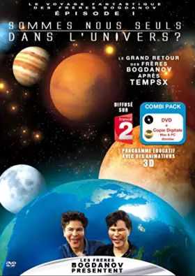 Couverture du produit · Voyage Fantastique des frères Bogdanov, épisode 1 : Sommes-Nous Seuls dans l'univers
