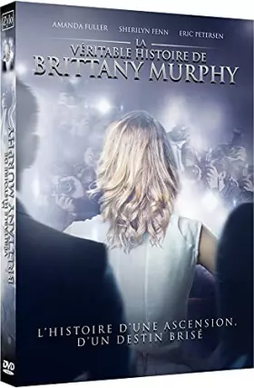 Couverture du produit · La Véritable Histoire de Brittany Murphy