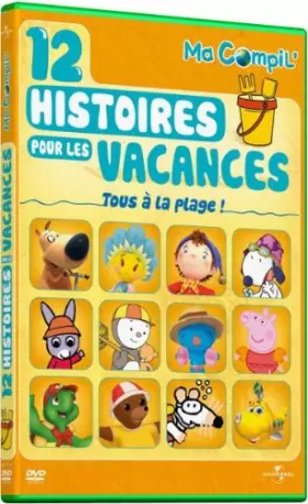 Couverture du produit · Ma Compil' -12 Histoires pour Les Vacances-Tous à la Plage