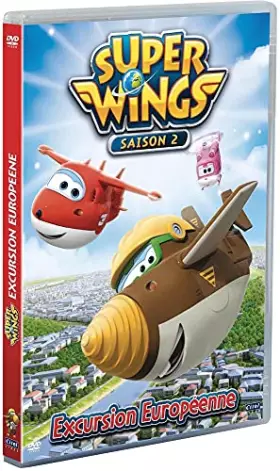 Couverture du produit · Super Wings - Saison 2, Vol. 1 : Excursion Européenne